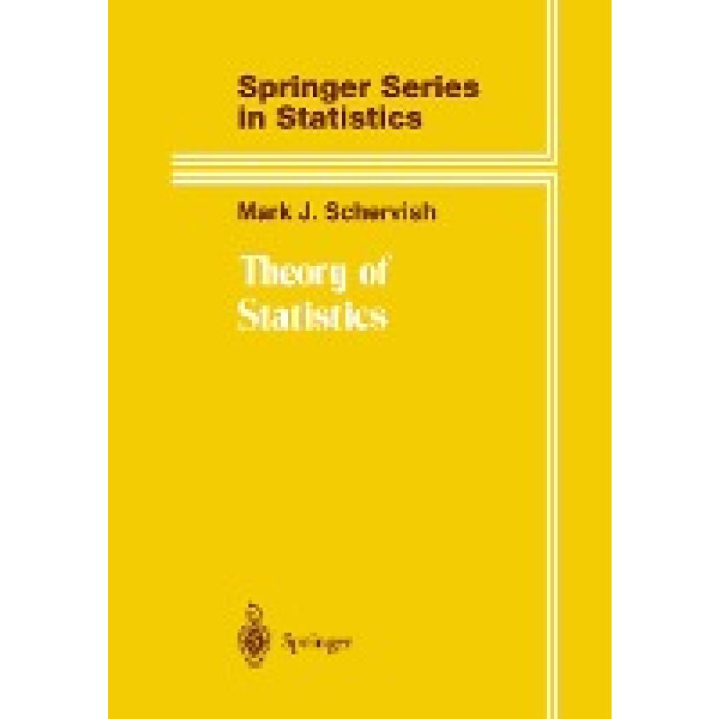 Schervish, Mark J.: Theory of Statistics