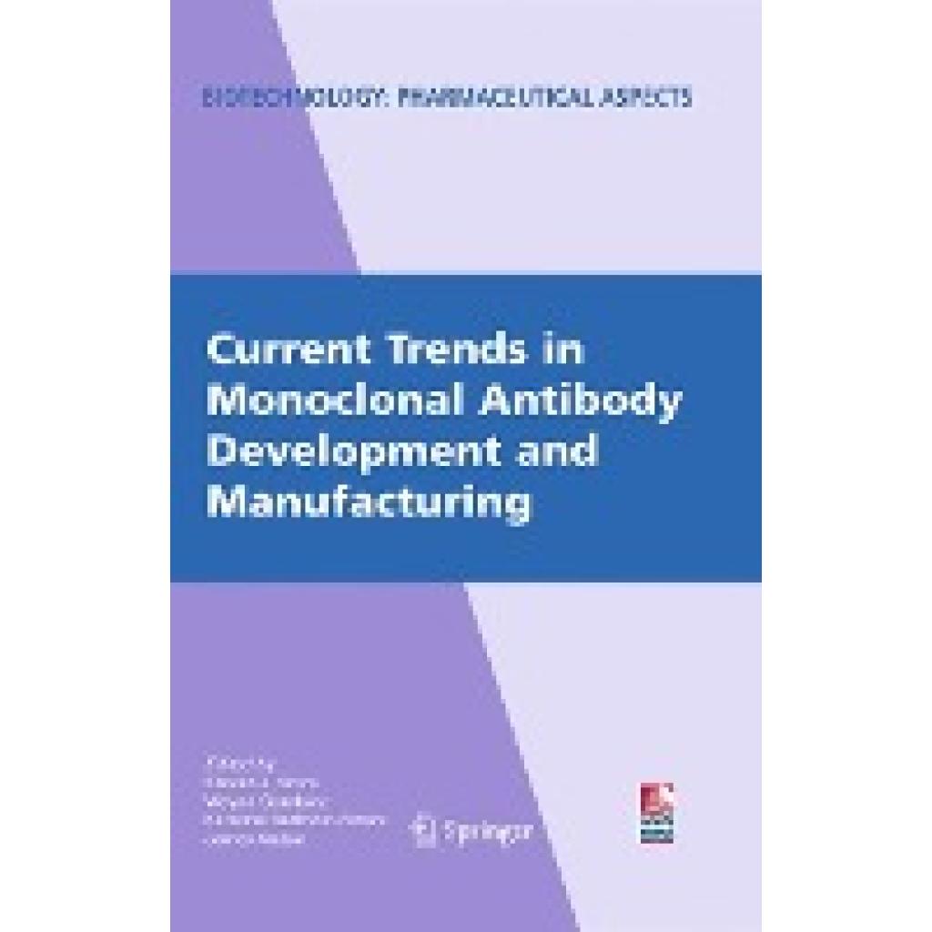 Current Trends in Monoclonal Antibody Development and Manufacturing