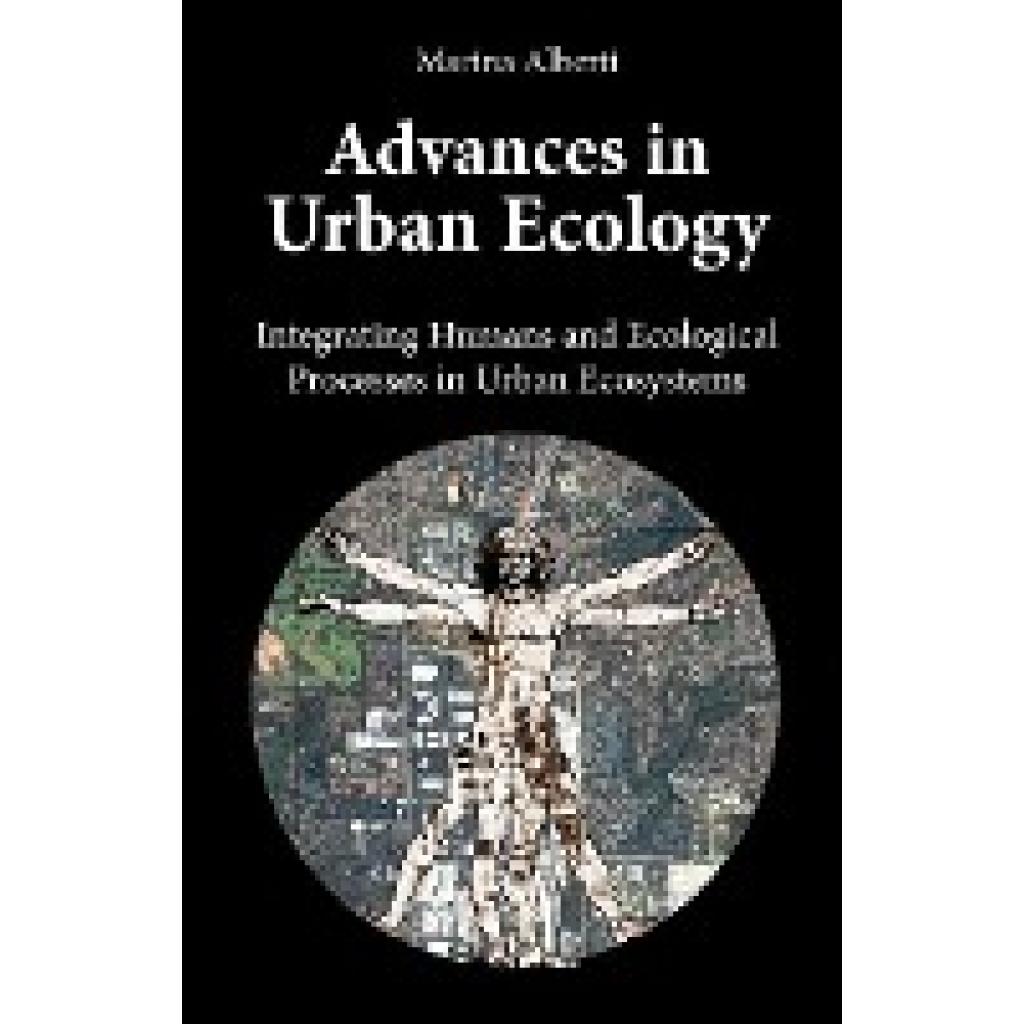 Alberti, Marina: Advances in Urban Ecology