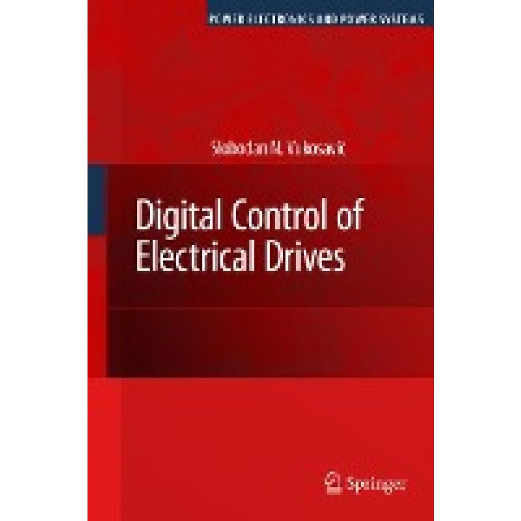 Vukosavic, Slobodan N.: Digital Control of Electrical Drives