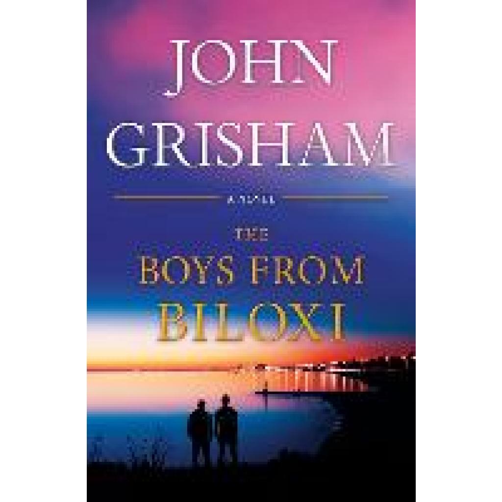 Grisham, John: The Boys from Biloxi