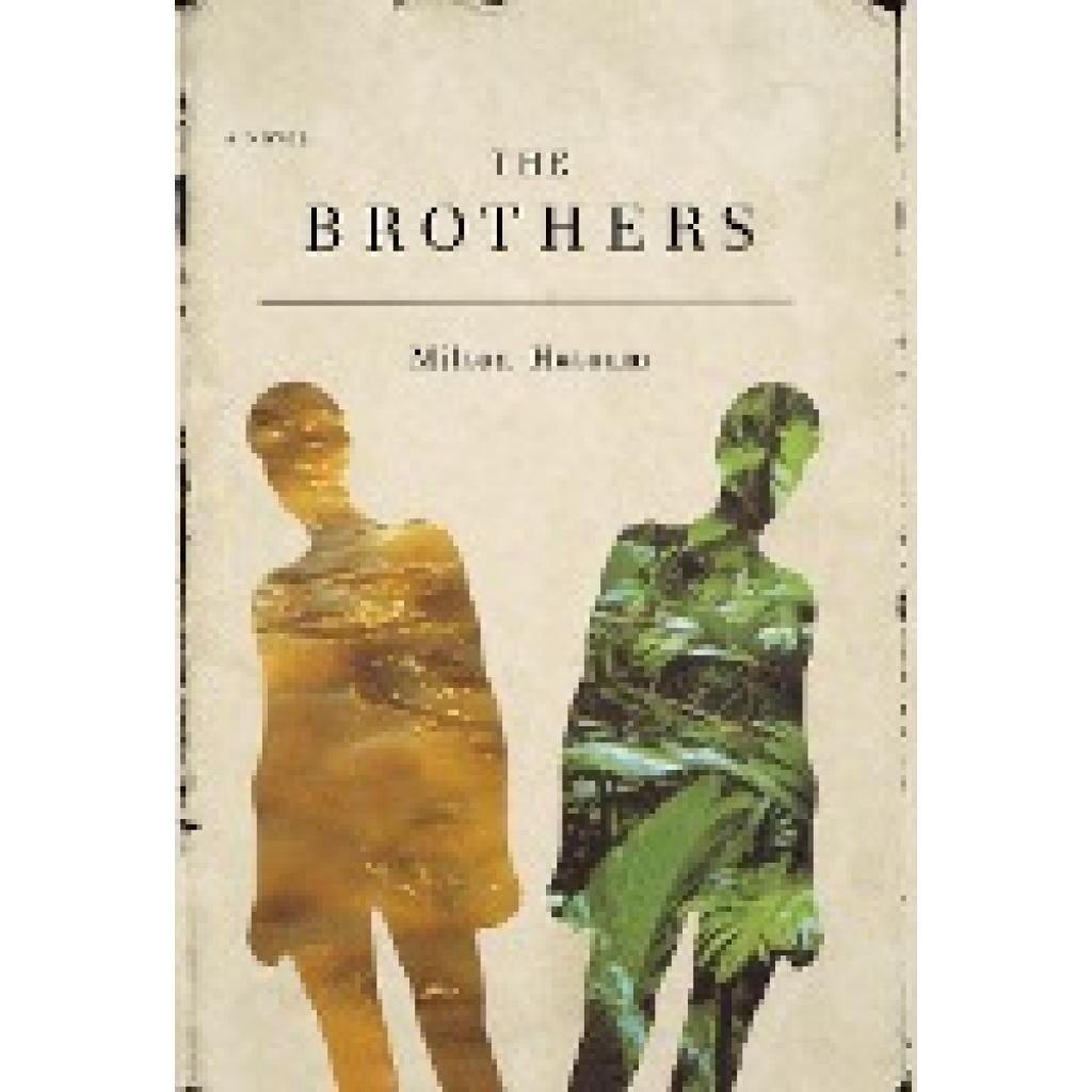 Hatoum, Milton: The Brothers