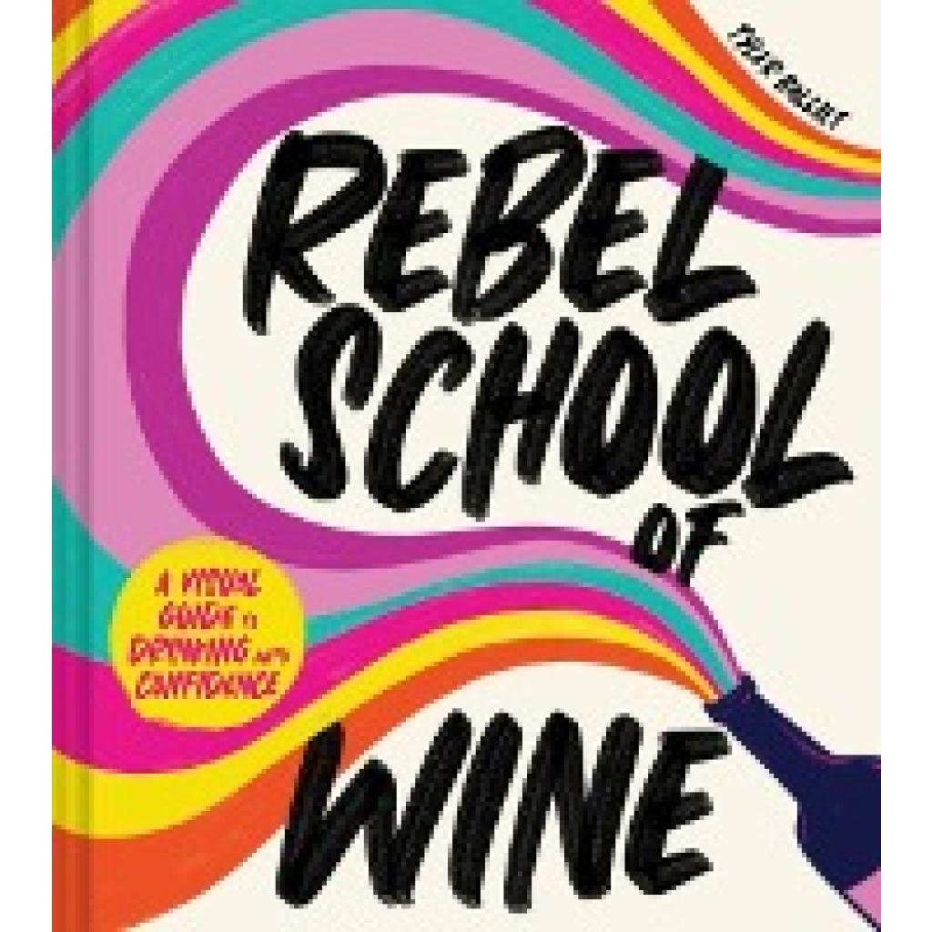 9780358697251 - Rebel School of Wine - Tyler Balliet Gebunden