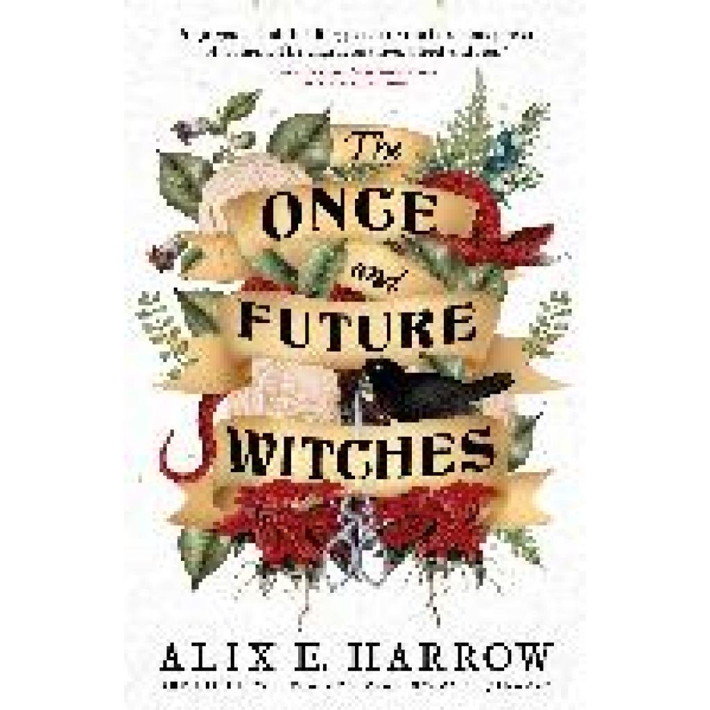 Harrow, Alix E.: The Once and Future Witches