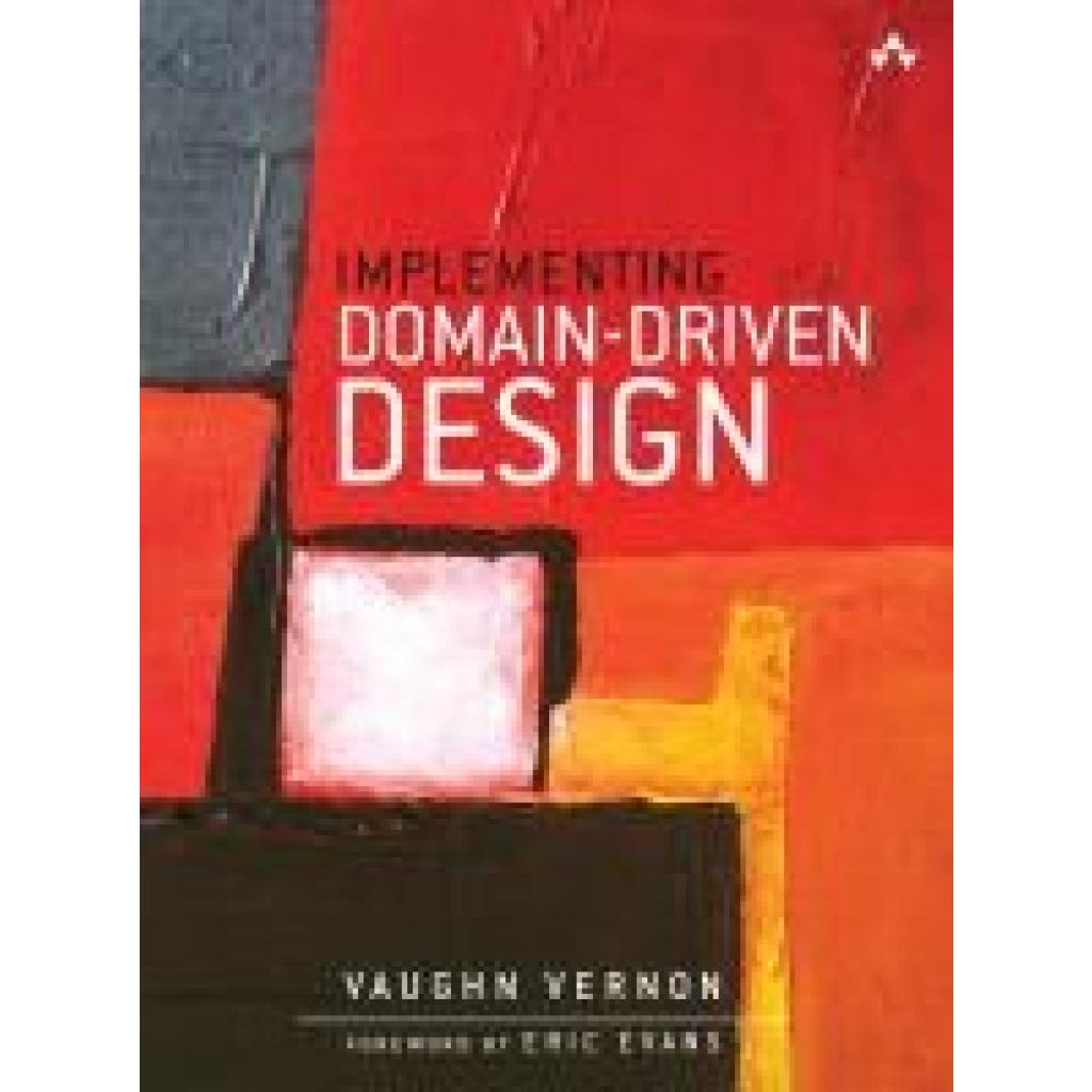 Vernon, Vaughn: Implementing Domain-Driven Design