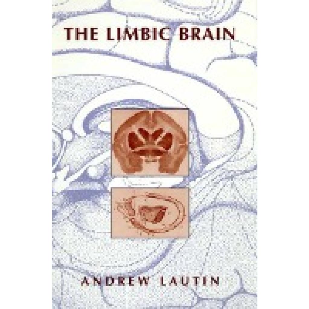 Lautin, Andrew L.: The Limbic Brain