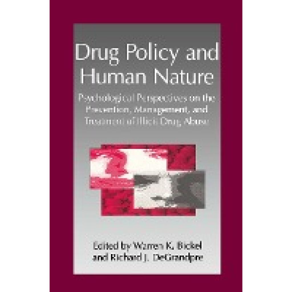 Drug Policy and Human Nature