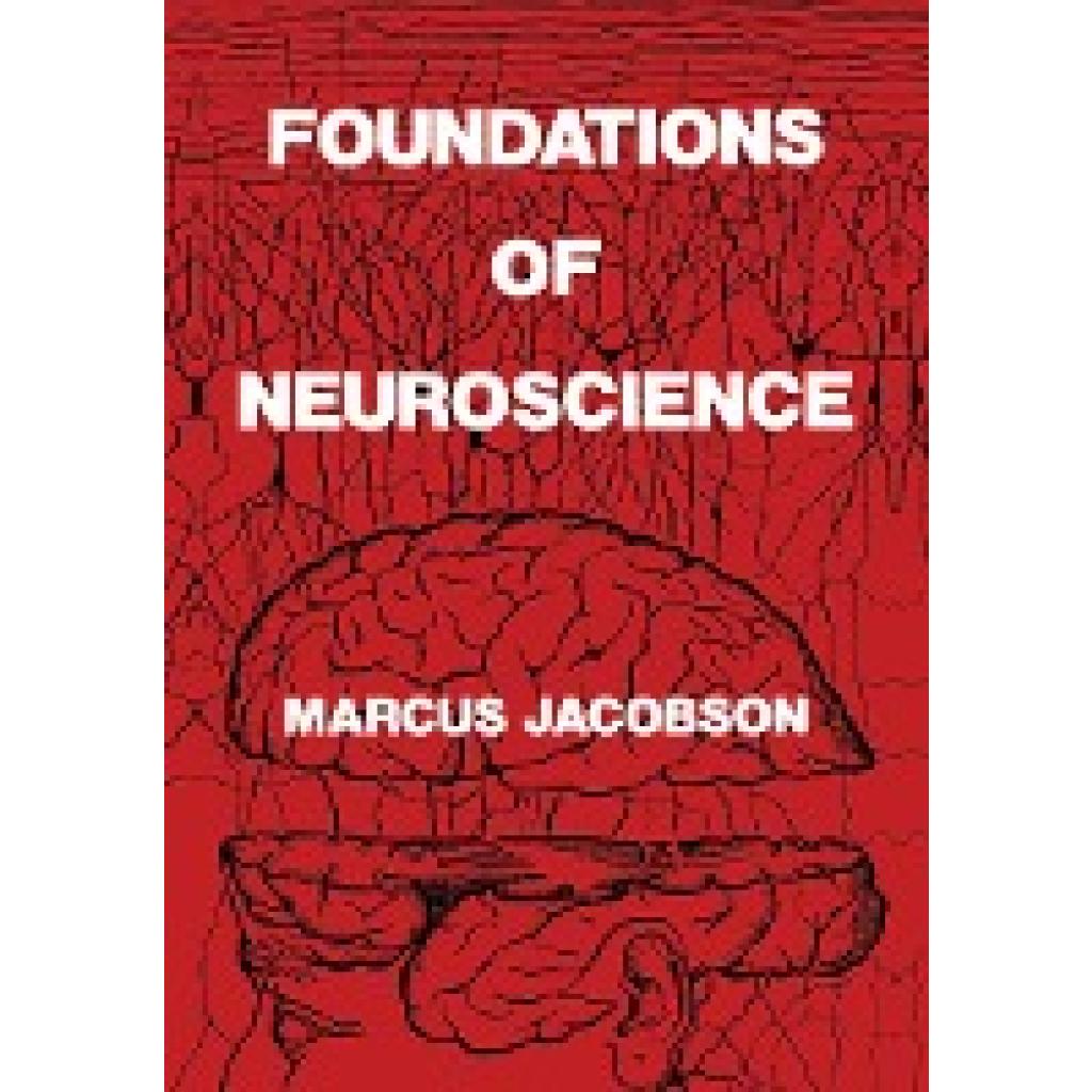 Jacobson, Marcus: Foundations of Neuroscience