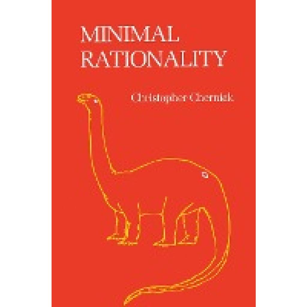 Cherniak, Christopher: Minimal Rationality