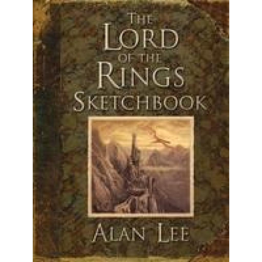 Lee, Alan: The Lord of the Rings Sketchbook