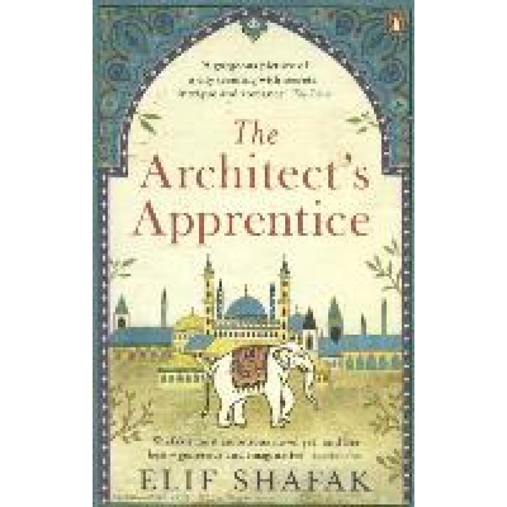 Shafak, Elif: The Architect's Apprentice