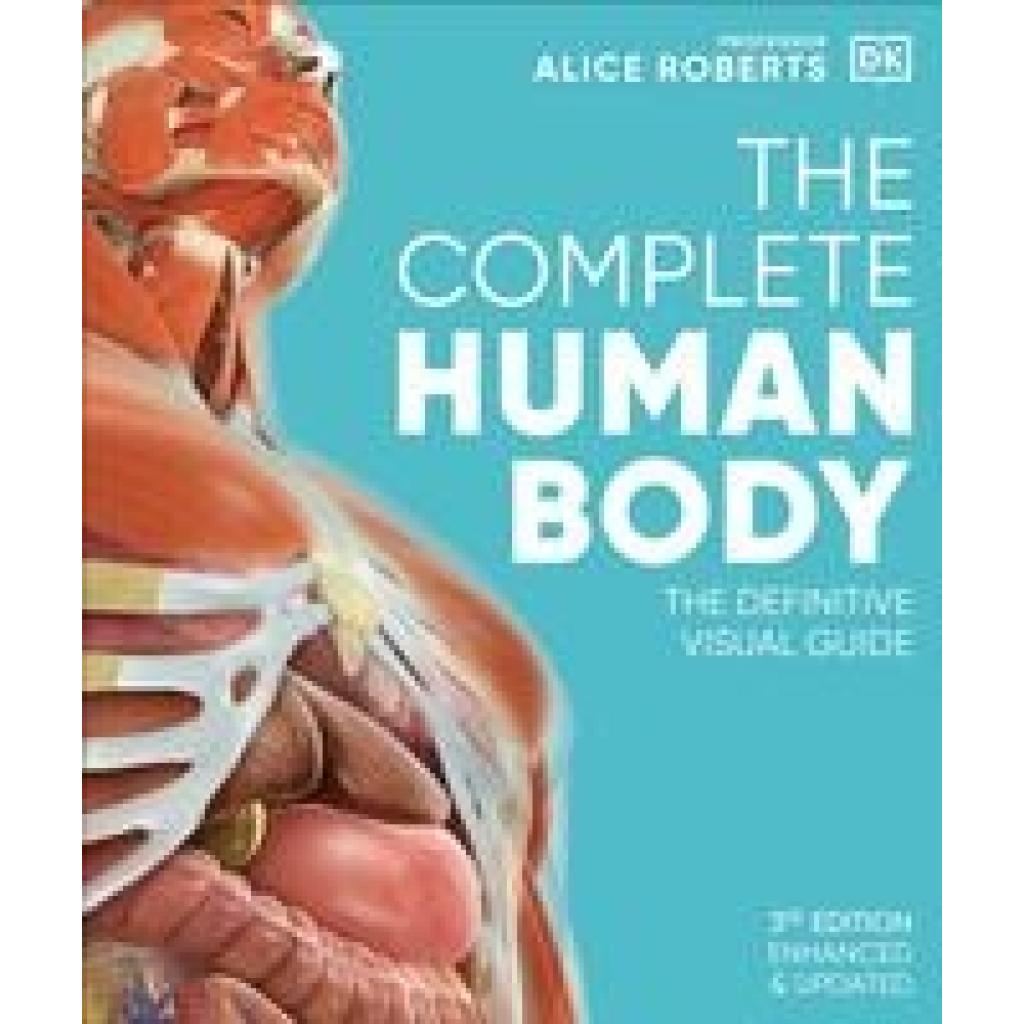 9780241600498 - The Complete Human Body - Alice Roberts Gebunden 9780241600498 - The Complete Human Body - Alice Roberts Gebunden