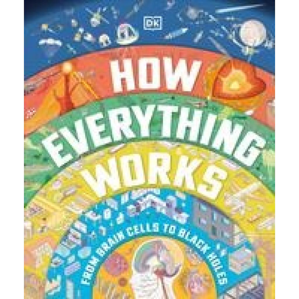 9780241509234 - How Everything Works - Dk Gebunden