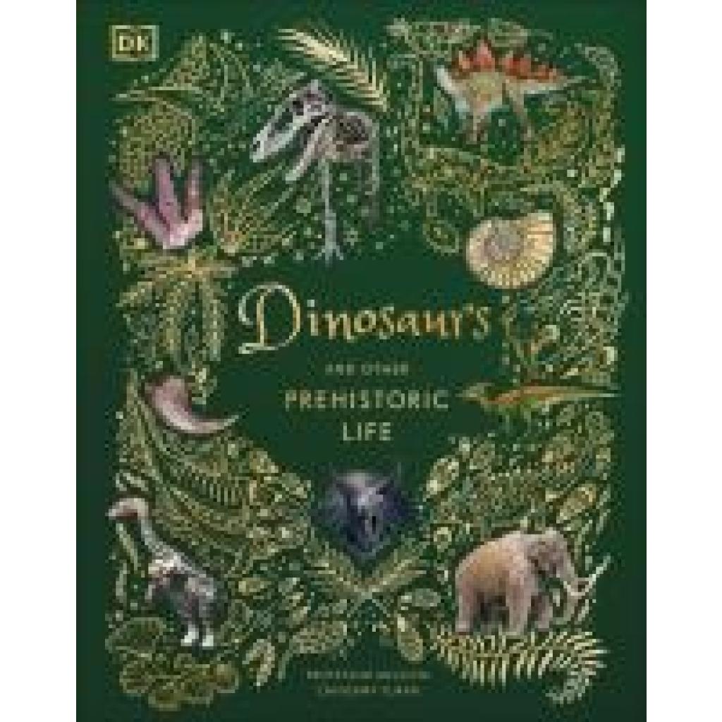 9780241491621 - DK Childrens Anthologies   Dinosaurs and Other Prehistoric Life - Anusuya Chinsamy-Turan Gebunden