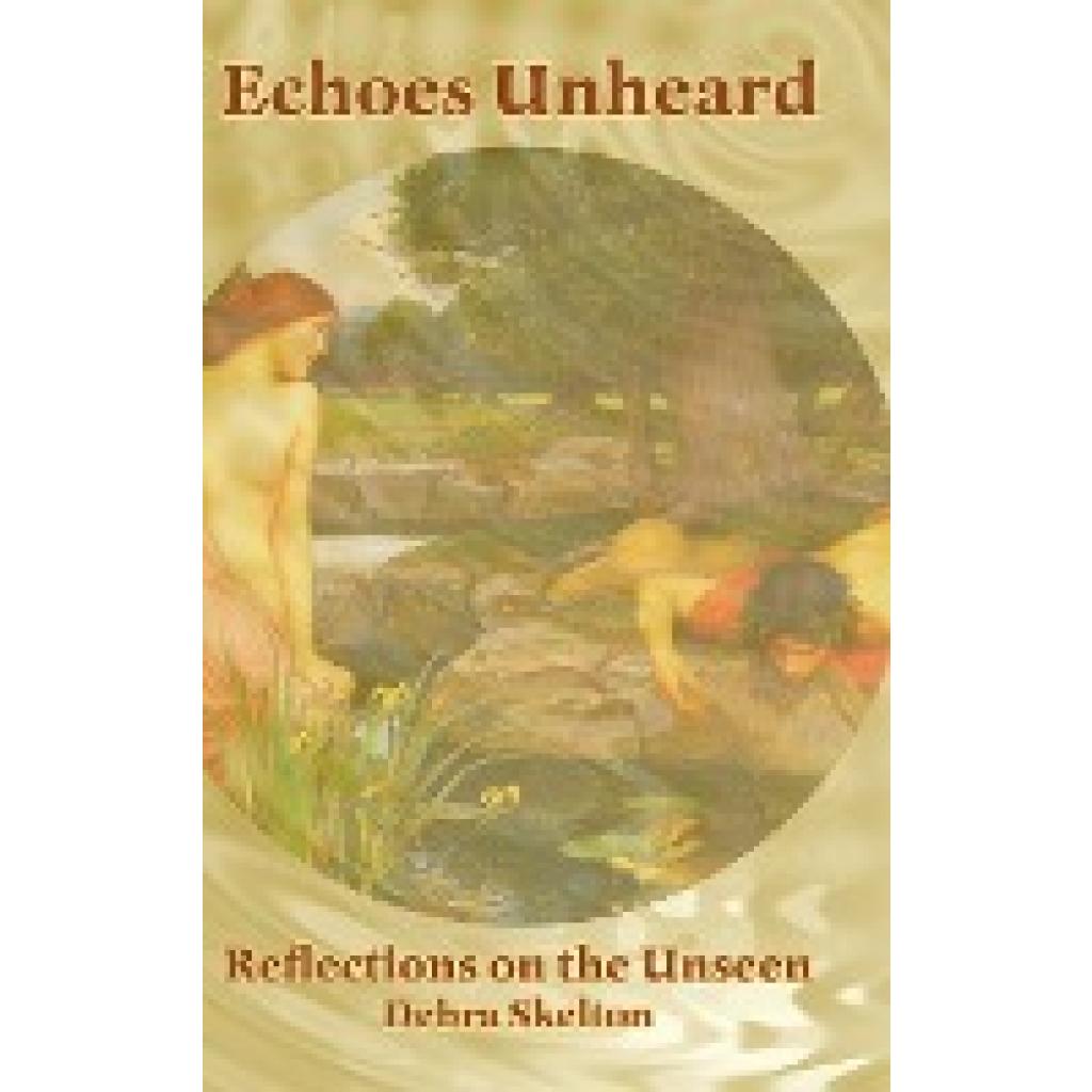 Skelton, Debra: ECHOES UNHEARD