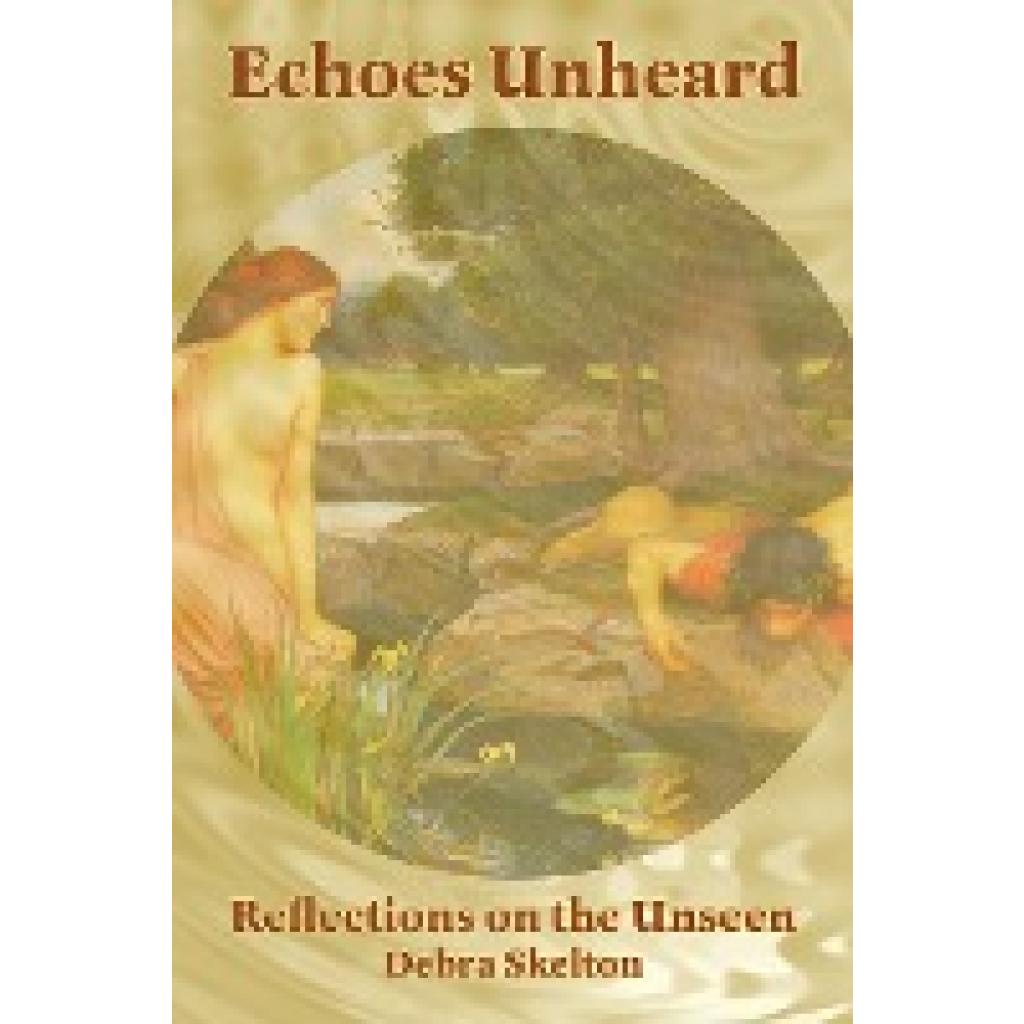 Skelton, Debra: ECHOES UNHEARD