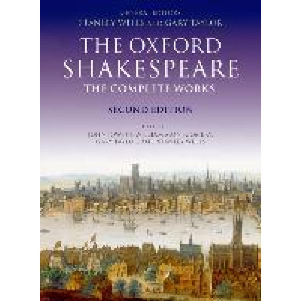 Shakespeare, William: The Oxford Shakespeare. The Complete Works