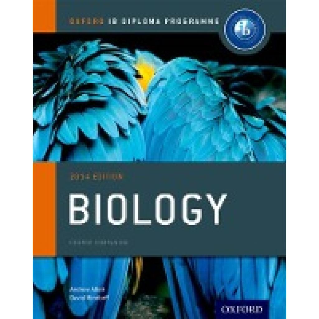 Allott, Andrew: IB Biology Course Book 2014 edition: Oxford IB Diploma Programme