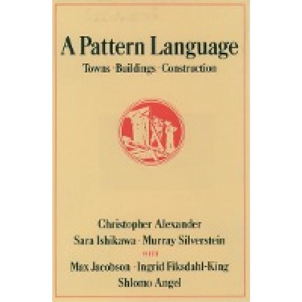 9780195019193 - A Pattern Language - Christopher Alexander Sara Ishikawa Murray Silverstein Leinen