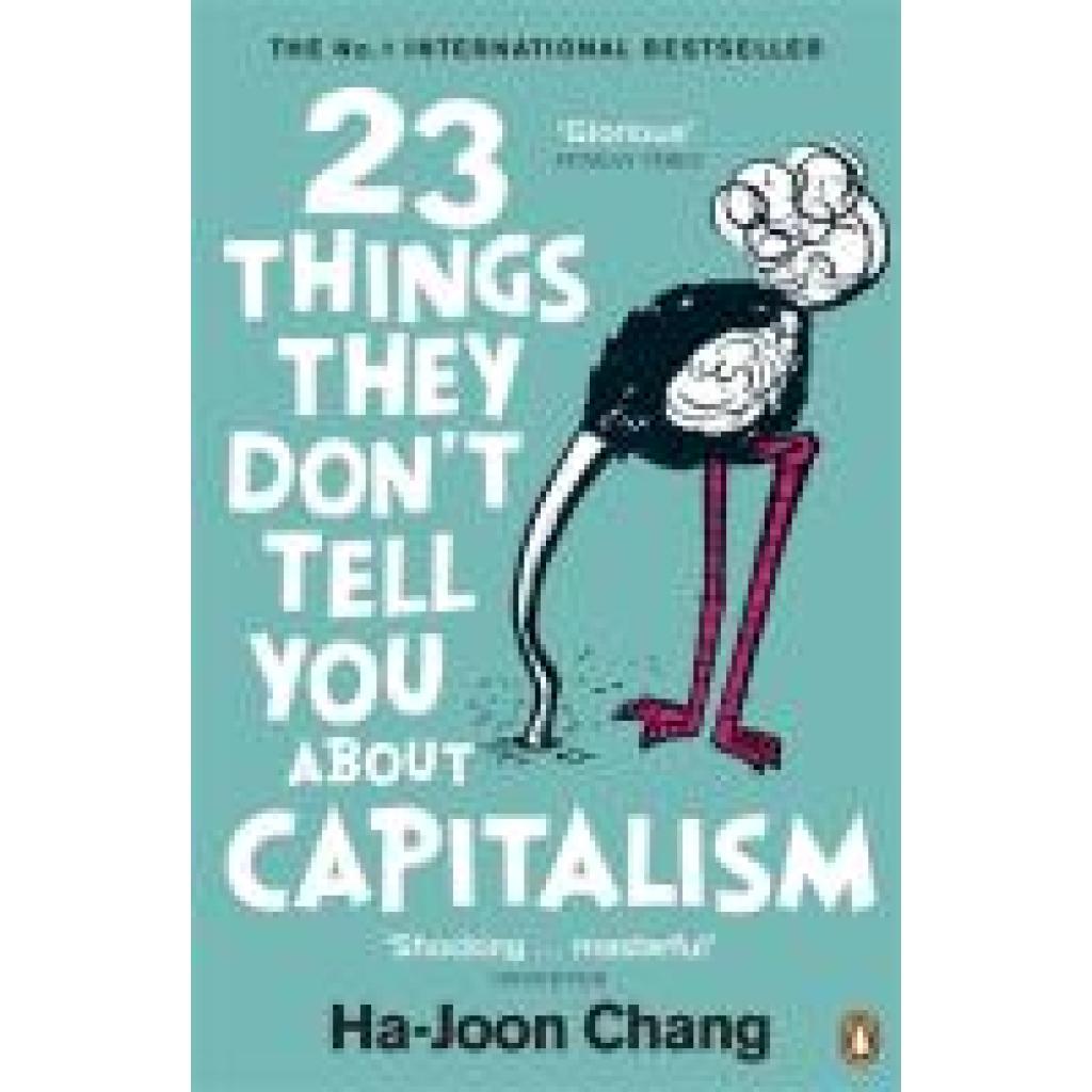 Chang, Ha-Joon: 23 Things They Don't Tell You About Capitalism