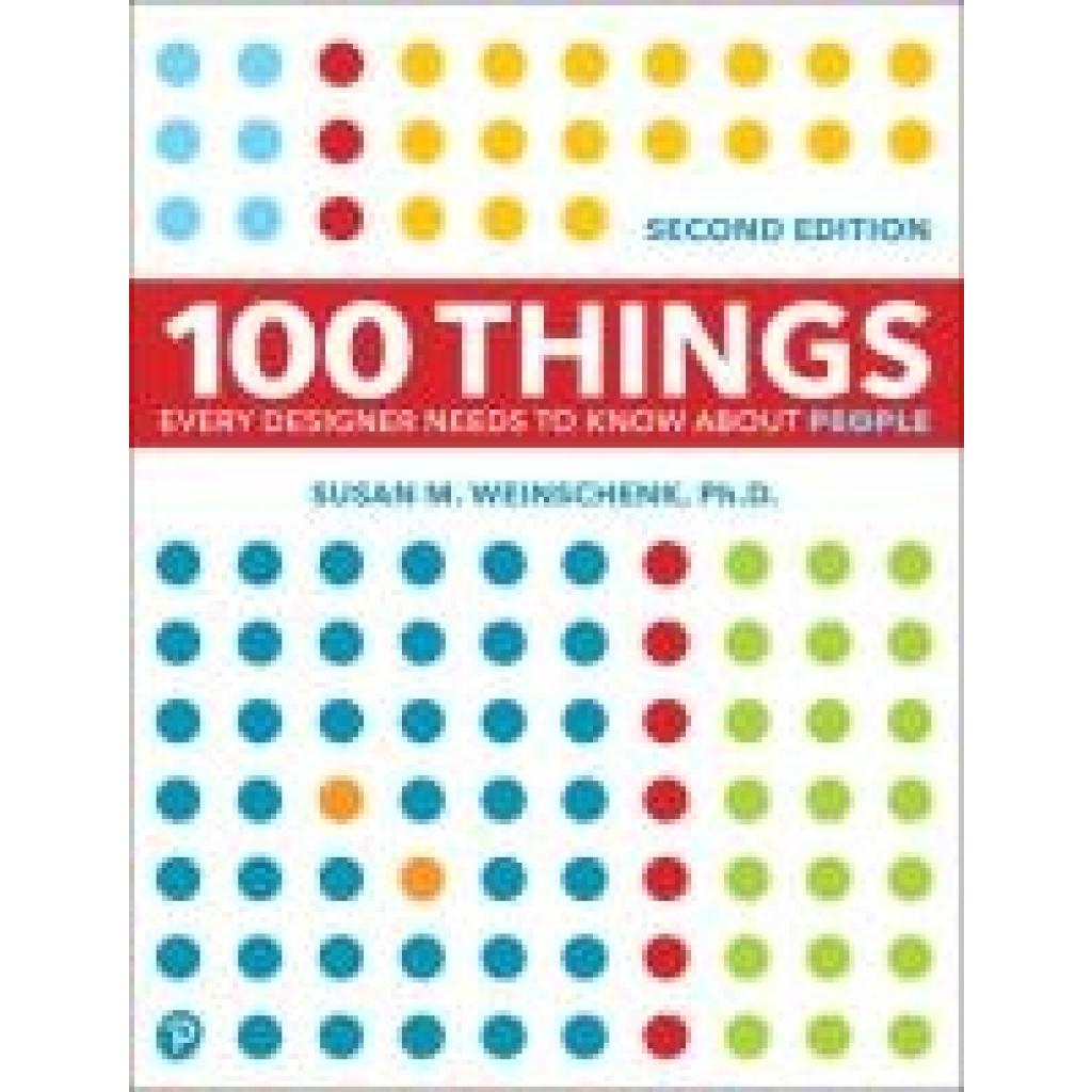 9780136746911 - 100 Things Every Designer Needs to Know About People - Susan Weinschenk Kartoniert (TB)