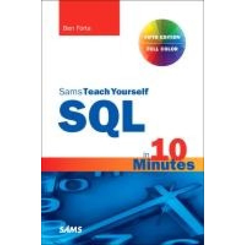 9780135182796 - SQL in 10 Minutes a Day Sams Teach Yourself - Ben Forta Kartoniert (TB)