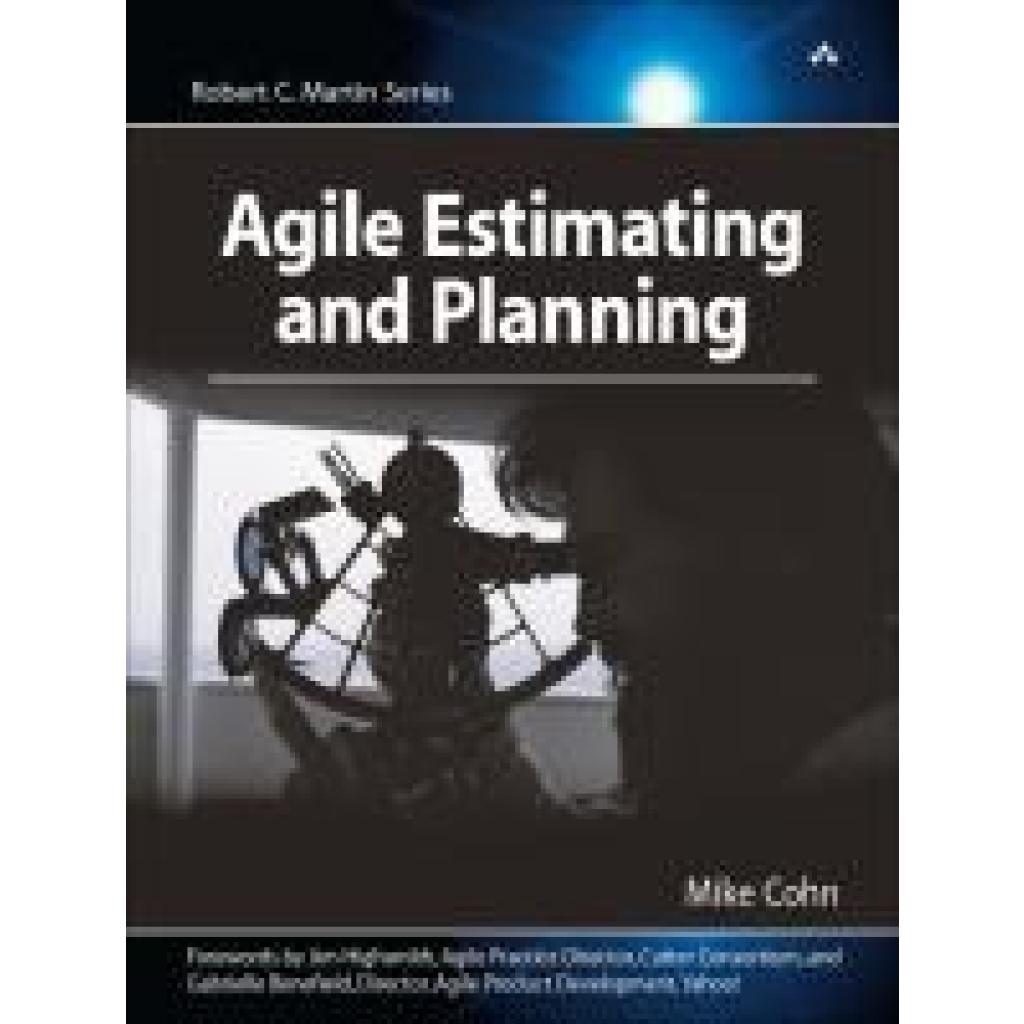 9780131479418 - Robert C Martin Series   Agile Estimating and Planning - Mike Cohn Kartoniert (TB)