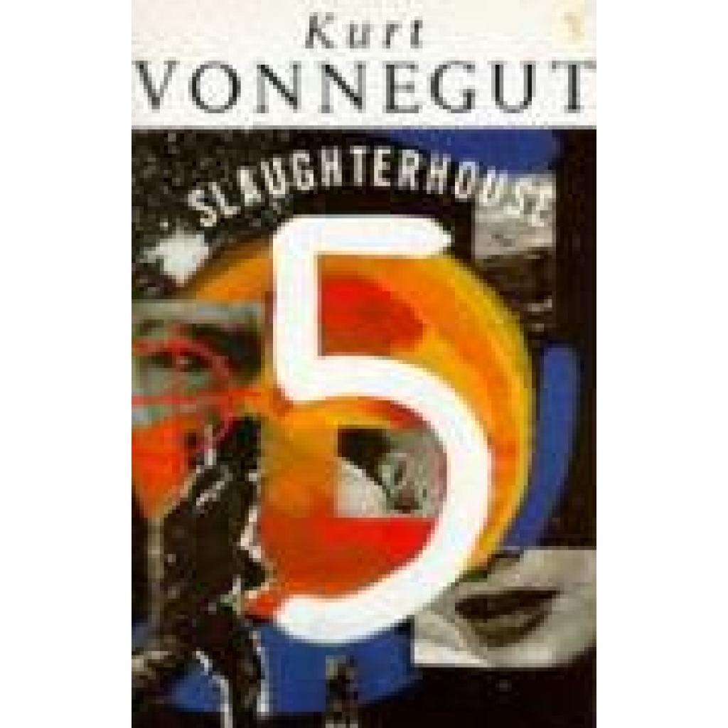 Vonnegut, Kurt: Slaughterhouse 5