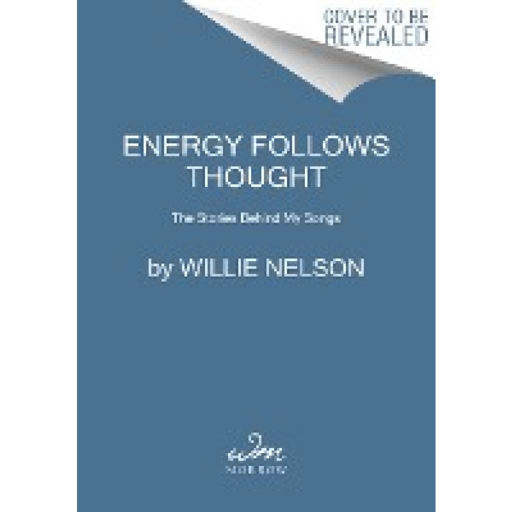 9780063272200 - Energy Follows Thought - Willie Nelson David Ritz Gebunden