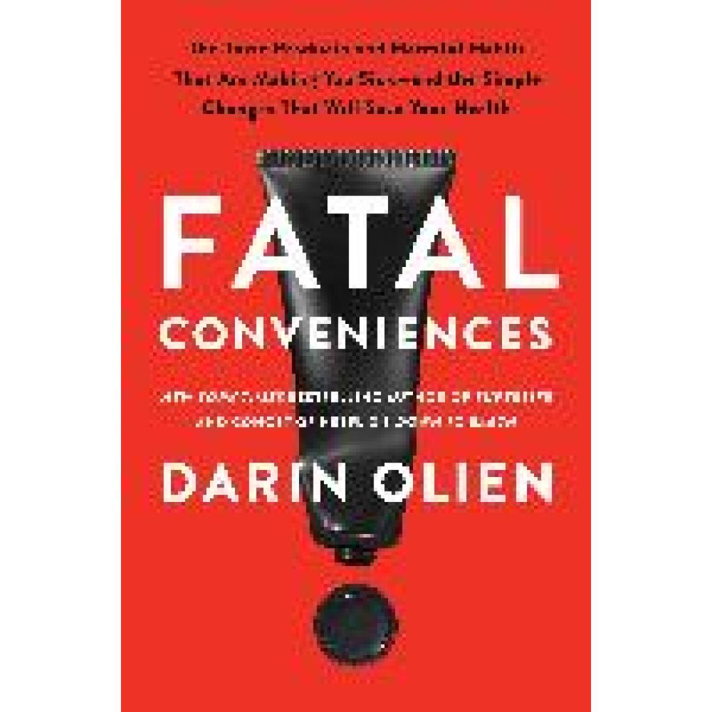 9780063114531 - Fatal Conveniences - Darin Olien Gebunden