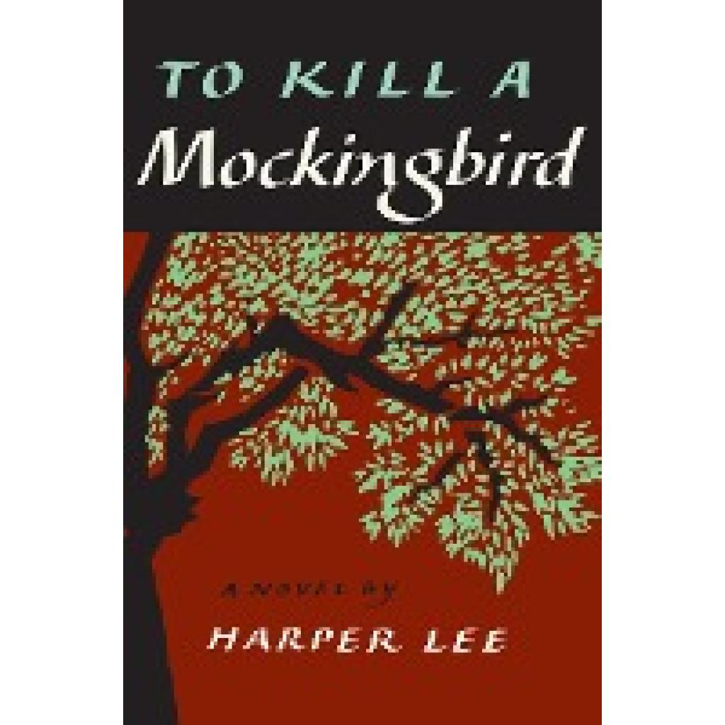 Lee, Harper: To Kill a Mockingbird. 50th Anniversary Edition