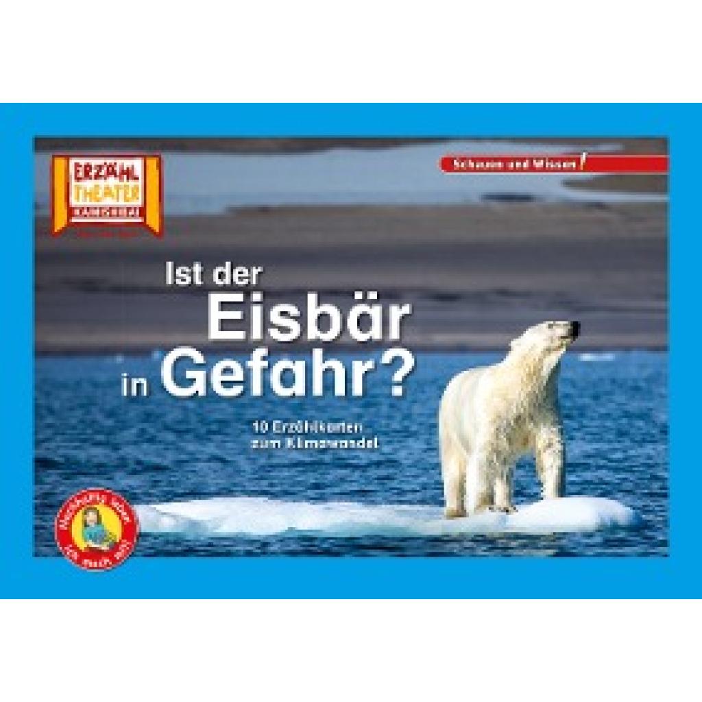 Küntzel, Karolin: Ist der Eisbär in Gefahr? / Kamishibai Bildkarten