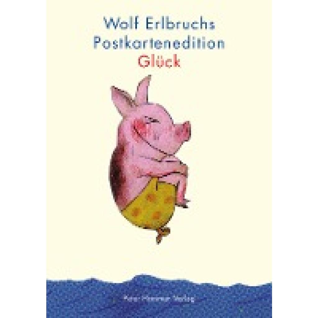 Wolf Erlbruchs Postkartenedition Glück