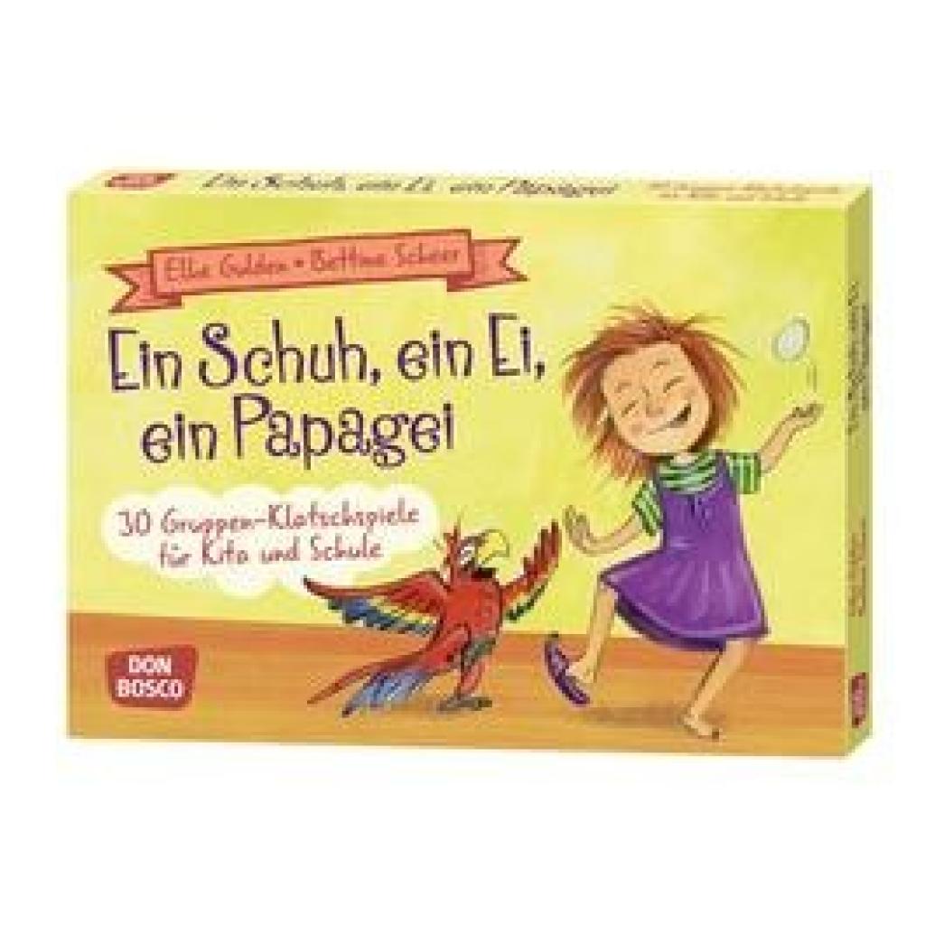 Gulden, Elke: Ein Schuh, ein Ei, ein Papagei