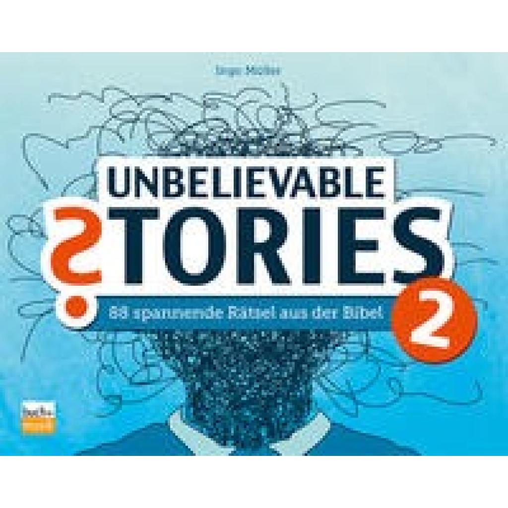 Müller, Ingo: Unbelievable Stories 2
