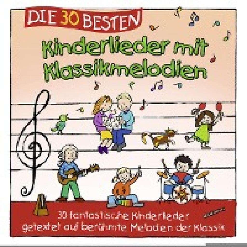 Sommerland, Simone: Die 30 besten Kinderlieder mit Klassikmelodien