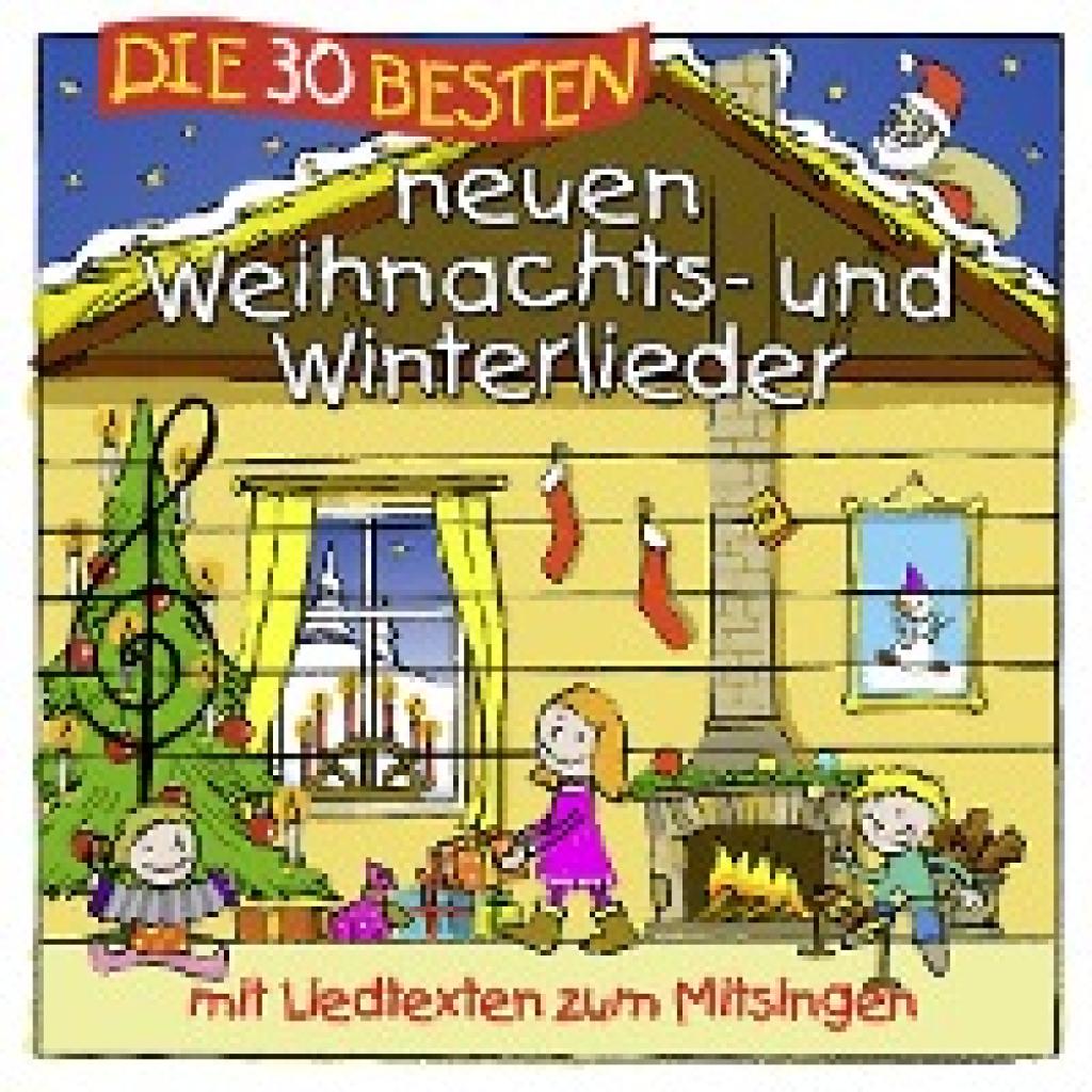 Sommerland, S.: Die 30 besten neuen Weihnachts- und Winterlieder