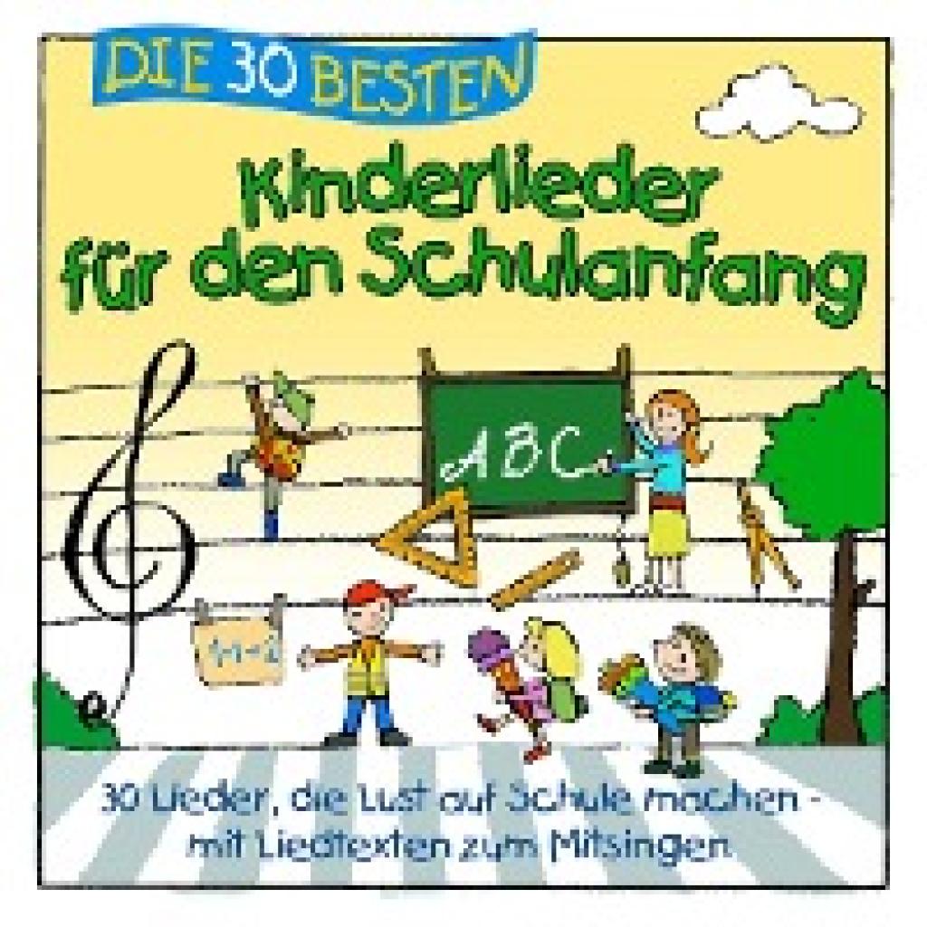 Sommerland, Simone: Die 30 besten Kinderlieder für den Schulanfang
