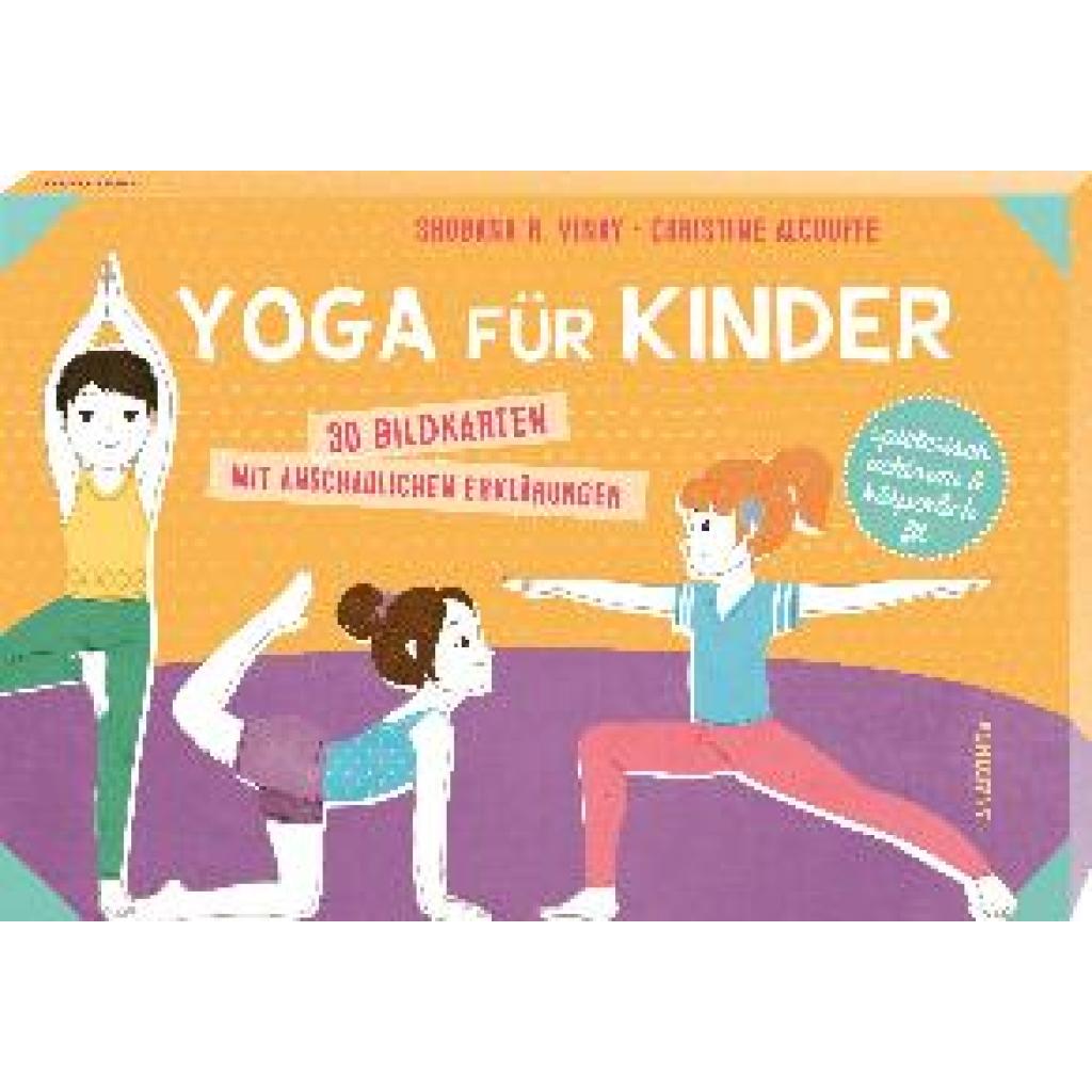 Vinay, Shobana R.: Yoga für Kinder. 30 Bildkarten mit anschaulichen Erklärungen