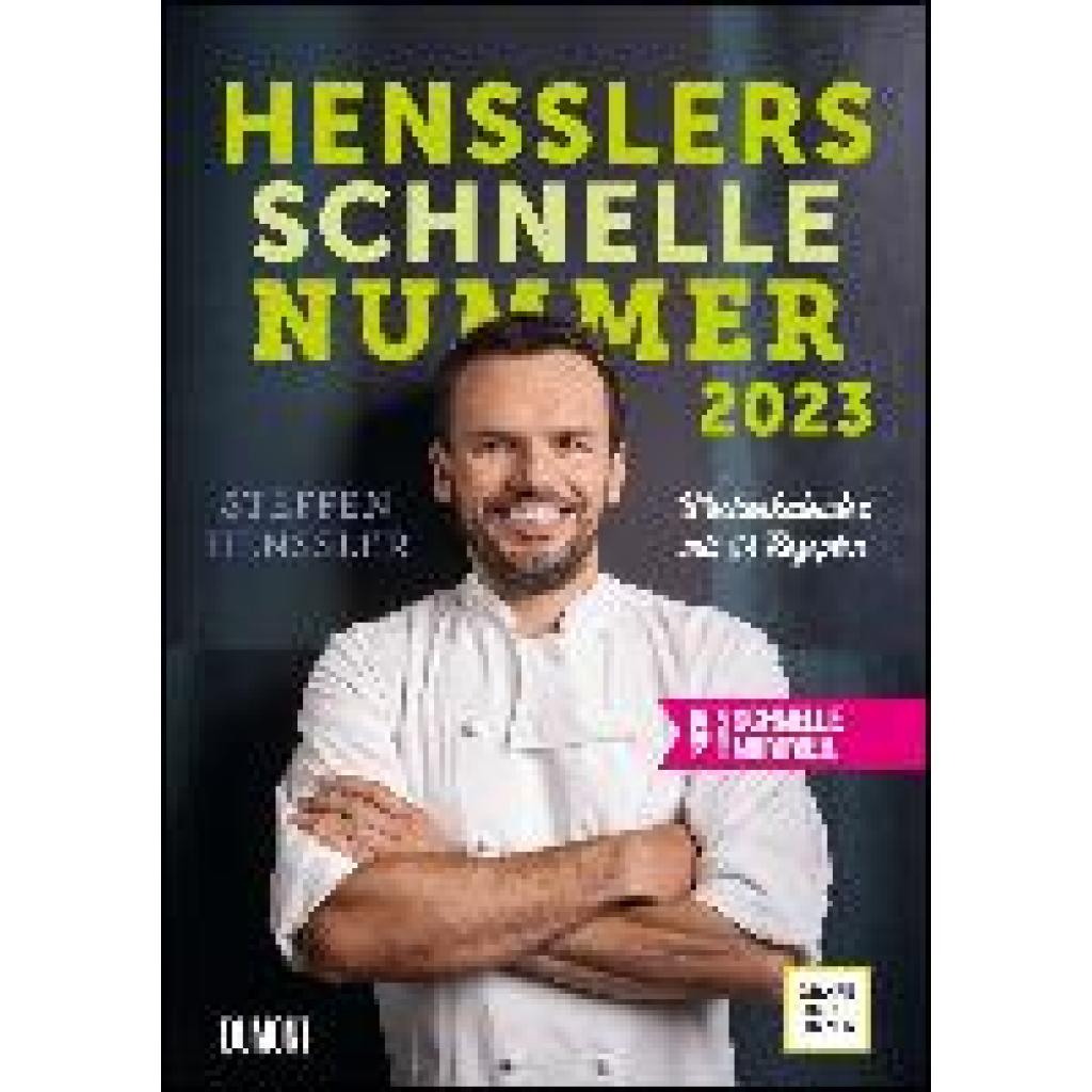 Henssler, Steffen: Hensslers schnelle Nummer Wochenkalender 2023 - pro Woche 1 Rezept - mit Notizfeldern - Format DIN A4