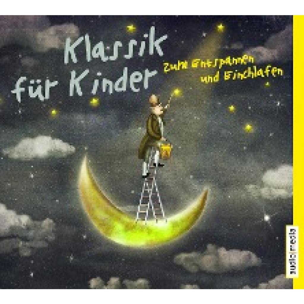 Klassik für Kinder zum Entspannen und Einschlafen