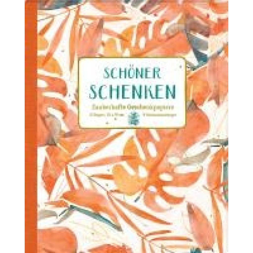 Geschenkpapier-Buch - Schöner schenken - Zauberhafte Geschenkpapiere