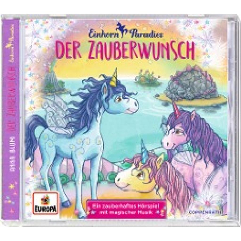 Blum, Anna: CD Hörspiel: Einhorn-Paradies. Der Zauberwunsch (Bd. 1)