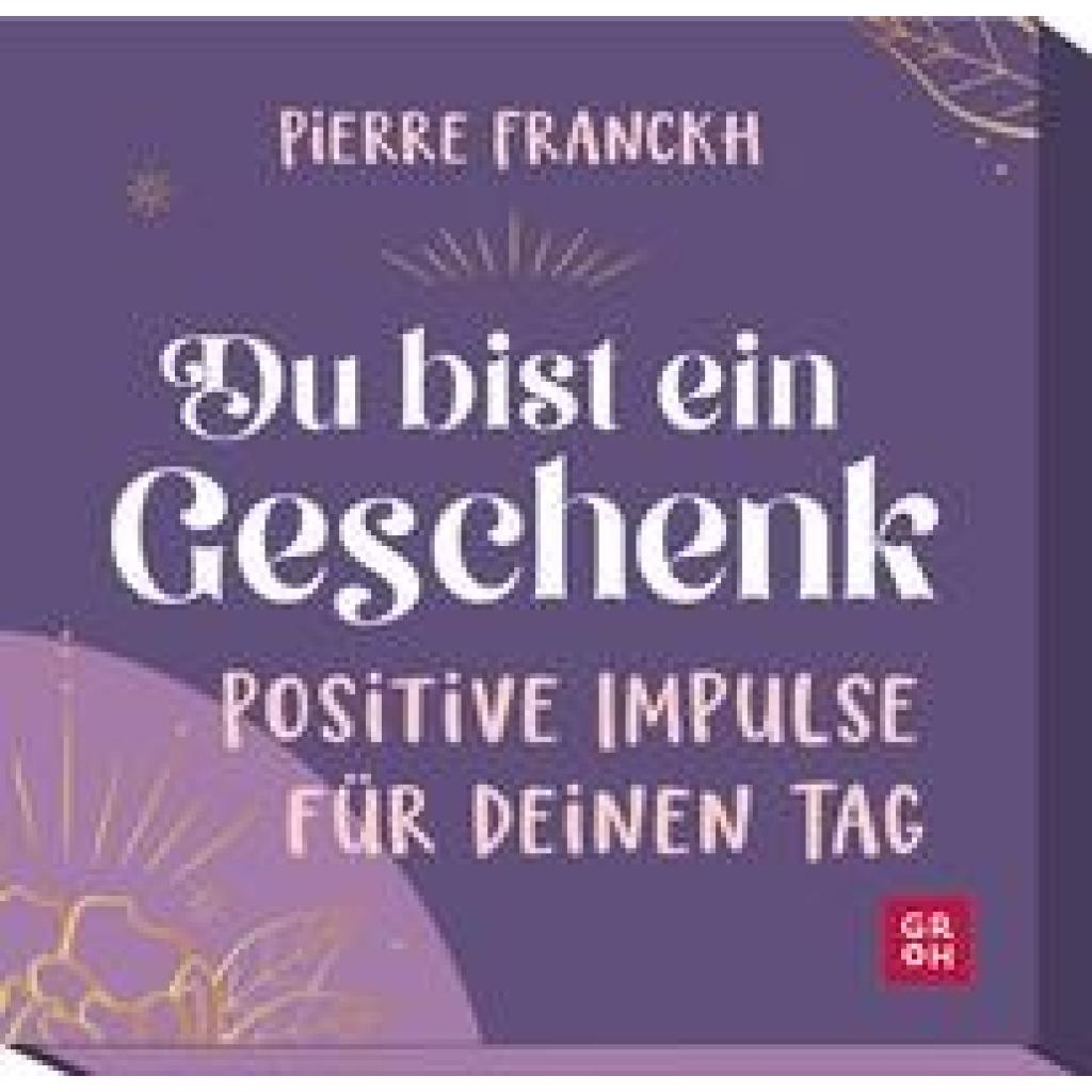 Franckh, Pierre: Du bist ein Geschenk. Positive Impulse für deinen Tag