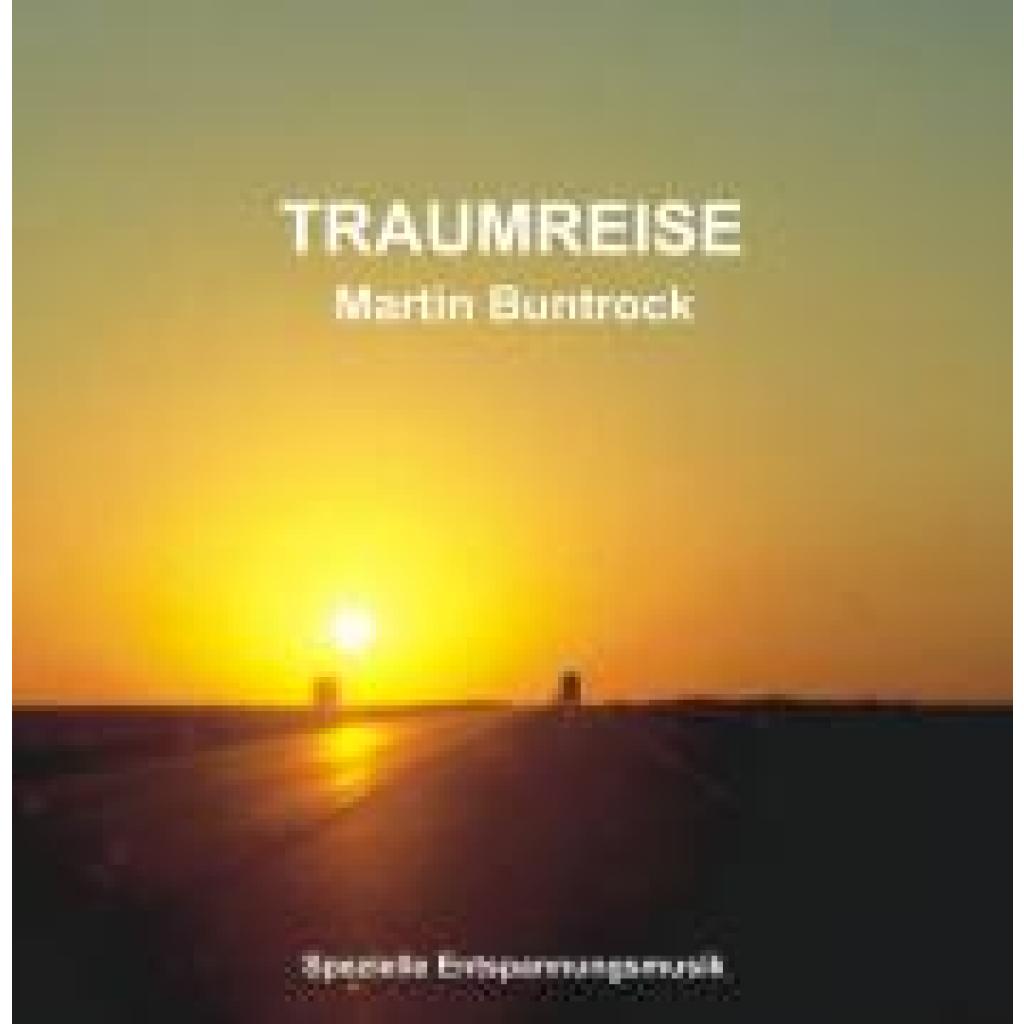 Buntrock, Martin: Traumreise