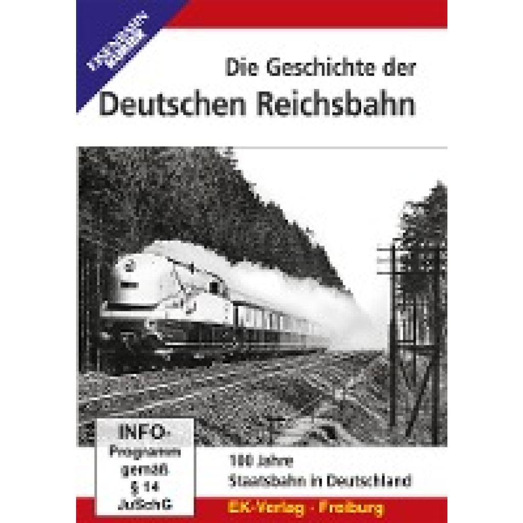 Die Geschichte der Deutschen Reichsbahn