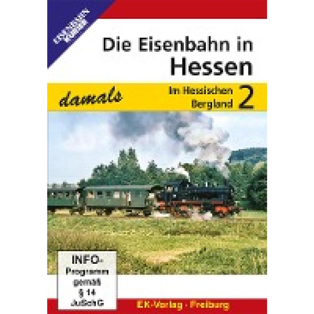 Die Eisenbahn in Hessen - damals