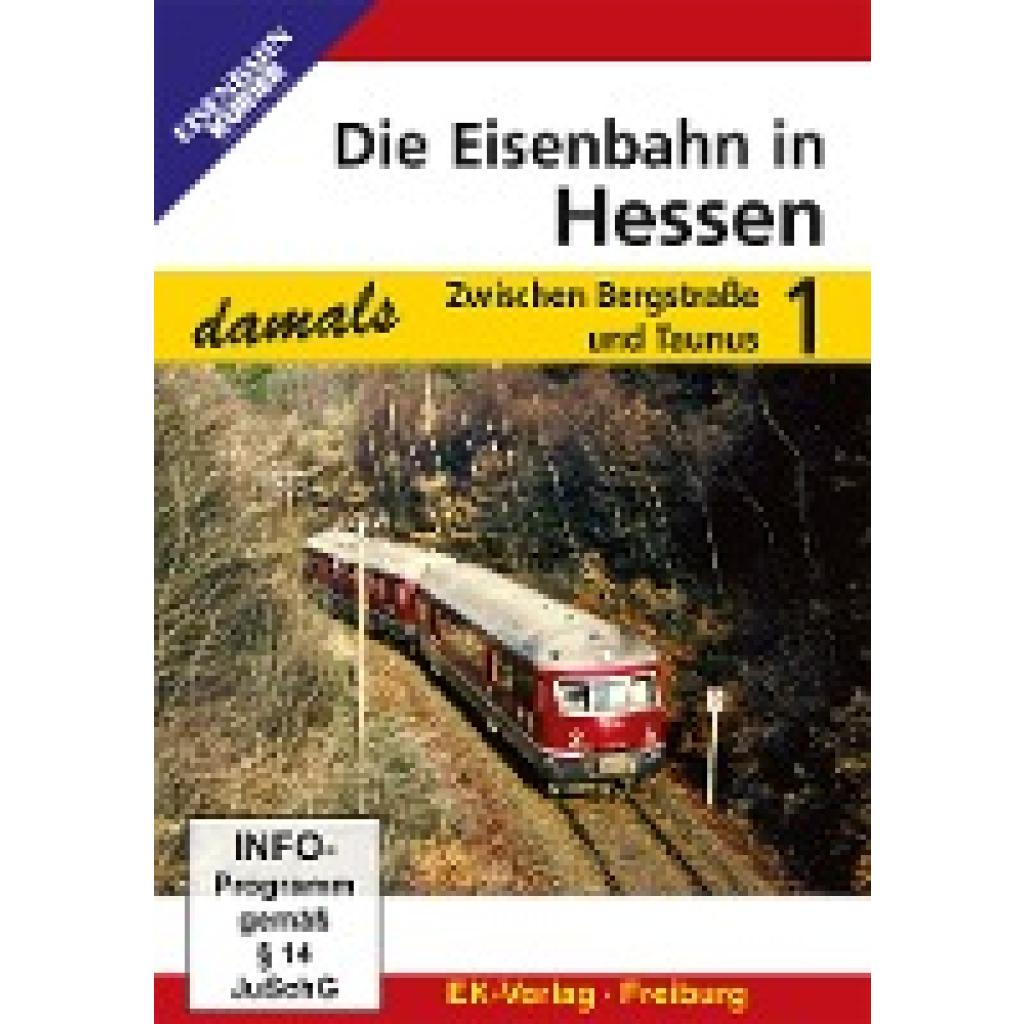 Die Eisenbahn in Hessen - damals