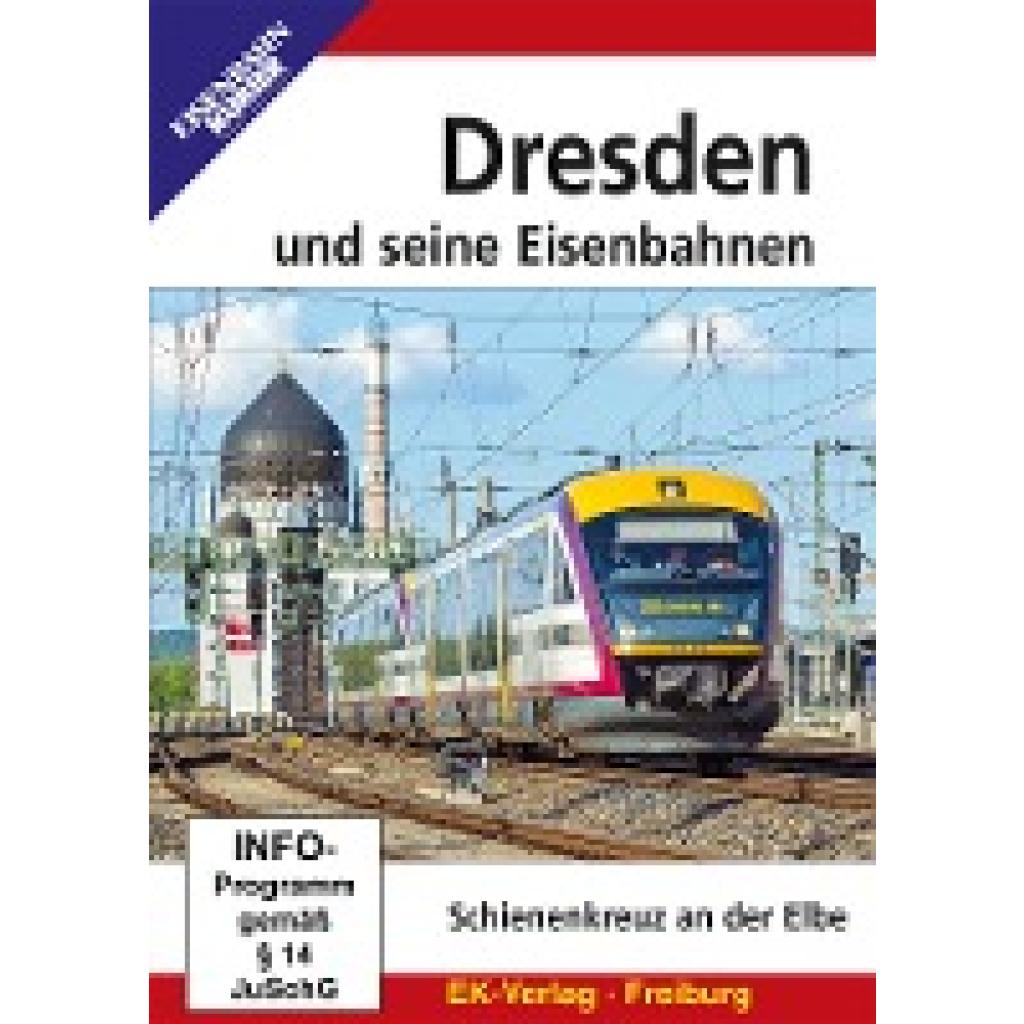 Dresden und seine Eisenbahn