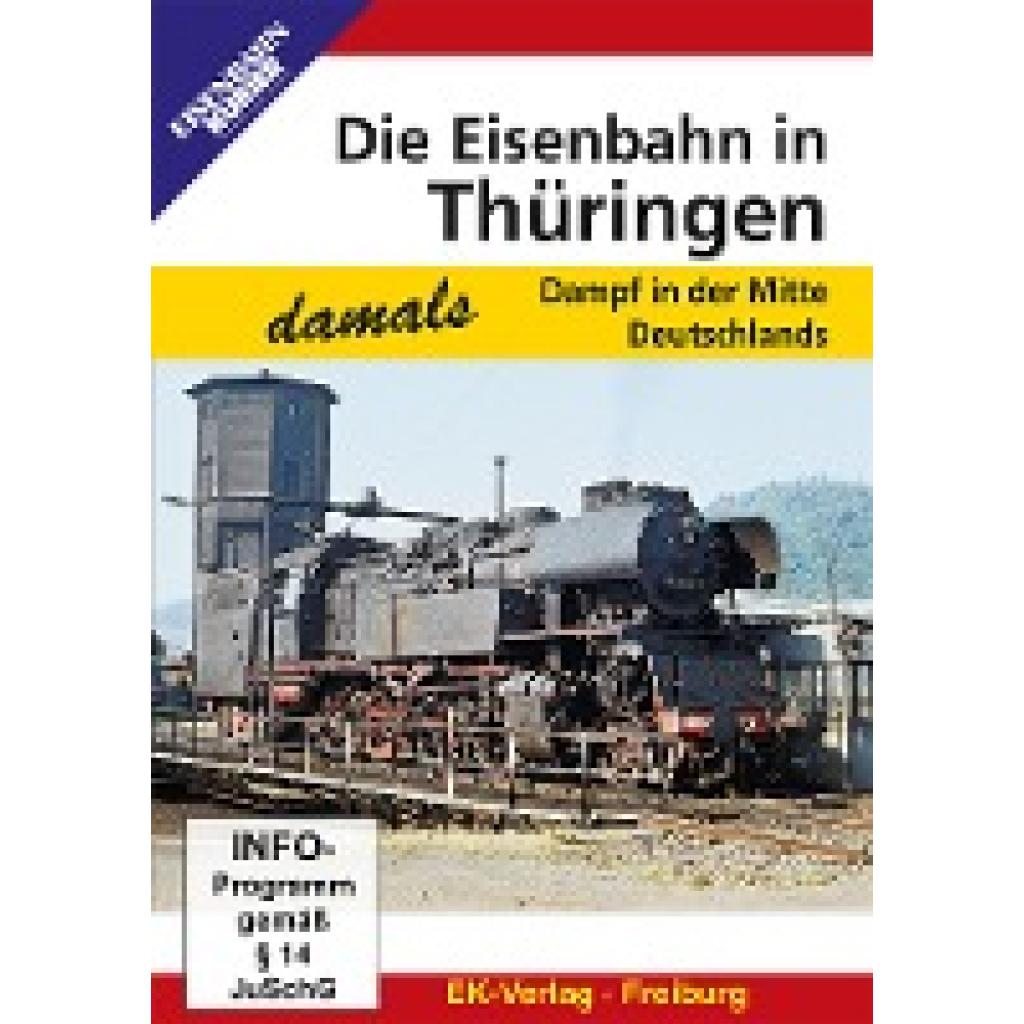 Die Eisenbahn in Thüringen - damals